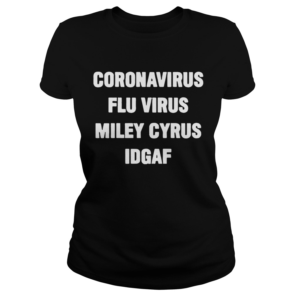Coronavirus Flu Virus Miley Cyrus Idgaf Classic Ladies