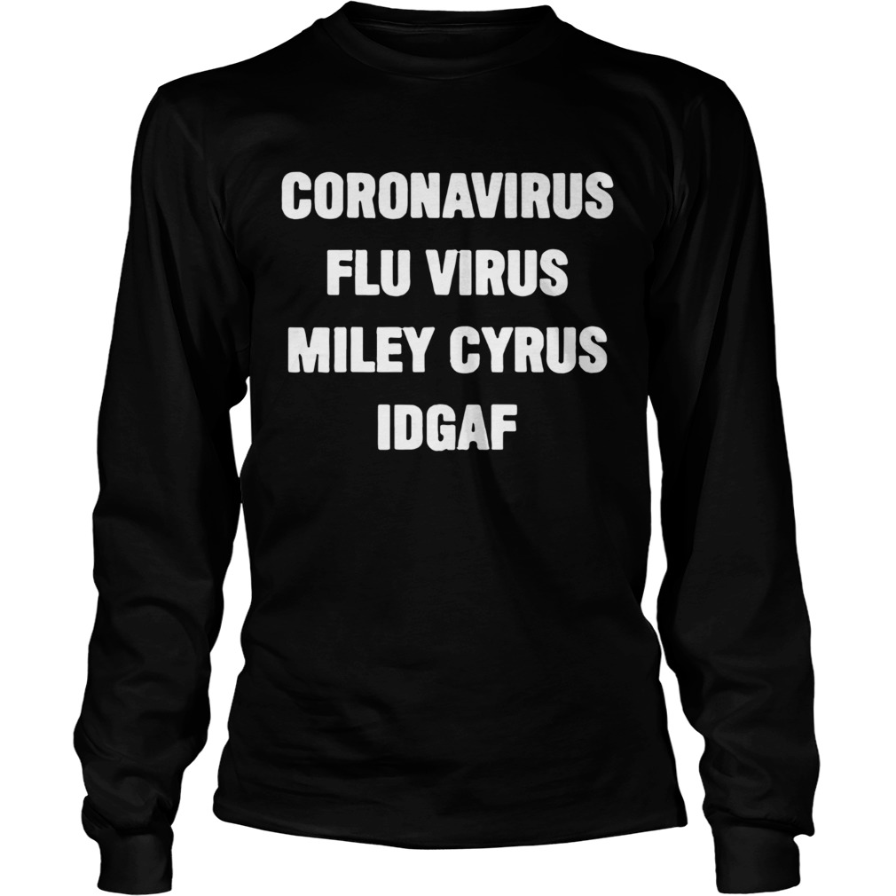 Coronavirus Flu Virus Miley Cyrus Idgaf Long Sleeve