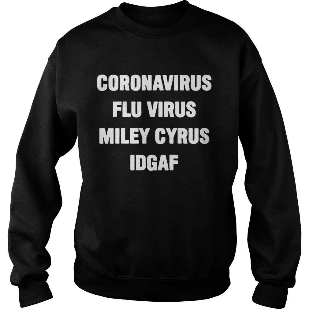 Coronavirus Flu Virus Miley Cyrus Idgaf Sweatshirt