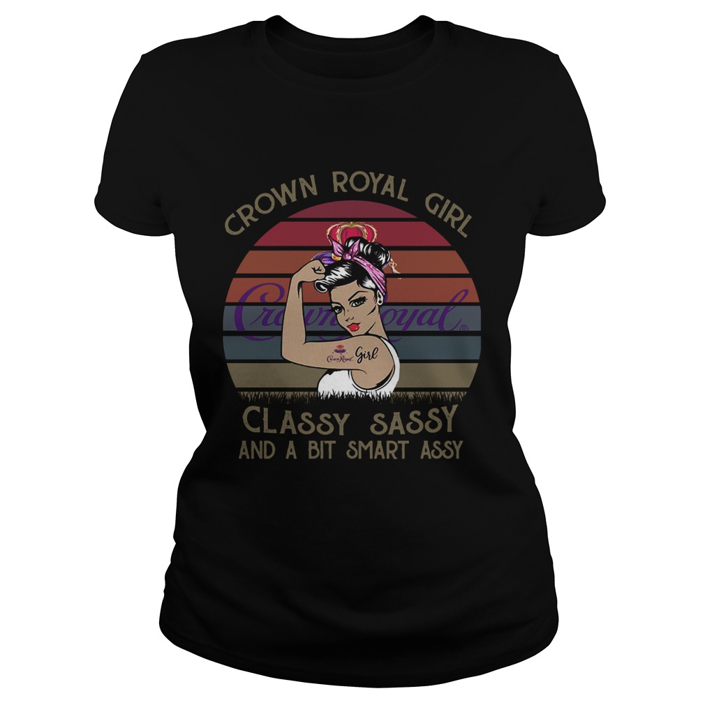 Crown Royal Girl Classy Sassy And A Bit Smart Assy Vintage Classic Ladies