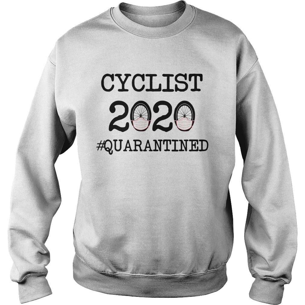 Cyclist 2020 quarantine Sweatshirt