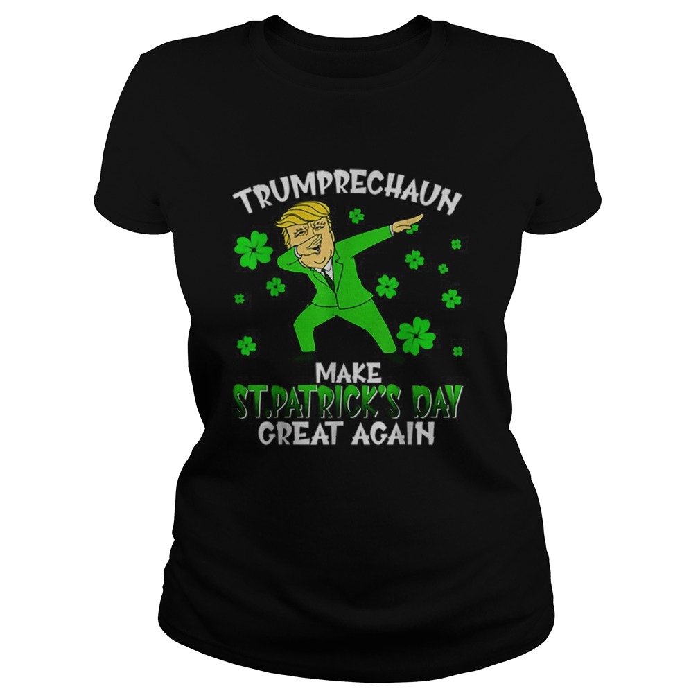 Dabbing Leprechaun Make St Patricks Day Great Again Trump Classic Ladies