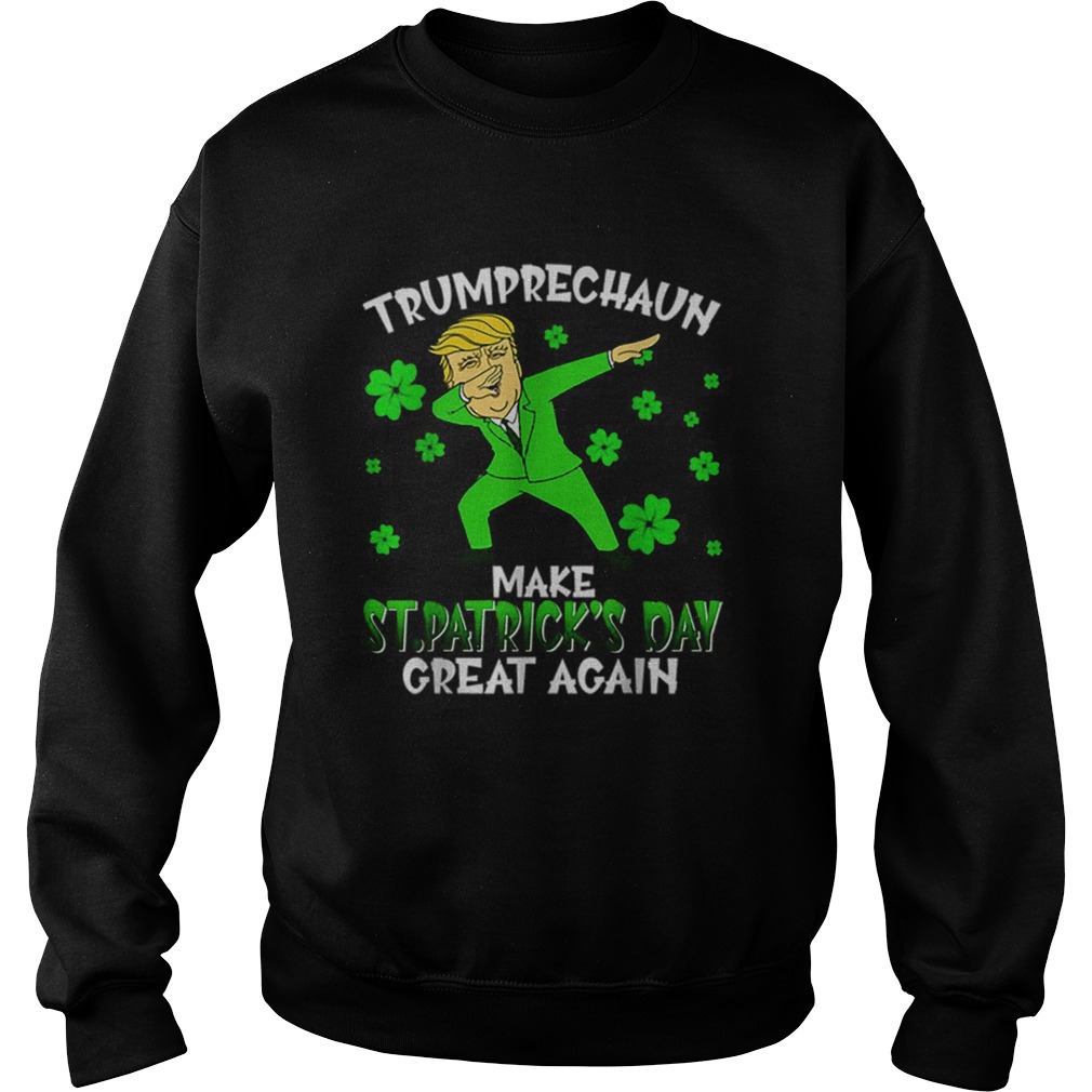 Dabbing Leprechaun Make St Patricks Day Great Again Trump Sweatshirt