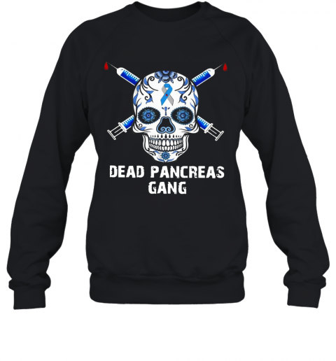 Diabetes Dead Pancreas Gang T-Shirt Unisex Sweatshirt