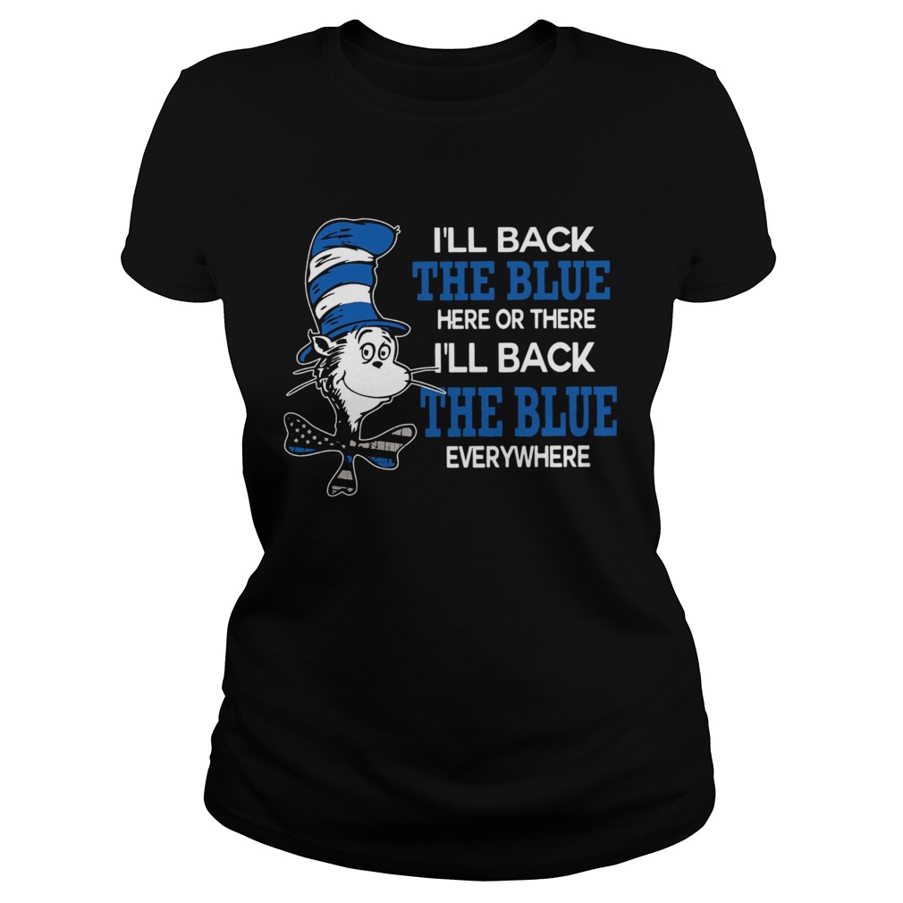 Dr Seuss Ill Back The Blue Here Or There Ill Back The Blue Everywhere Classic Ladies