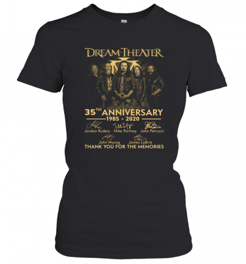 Dream Theater 35Th 1985 2020 Anniversary Thank You For The Memories Signature T-Shirt Classic Women's T-shirt