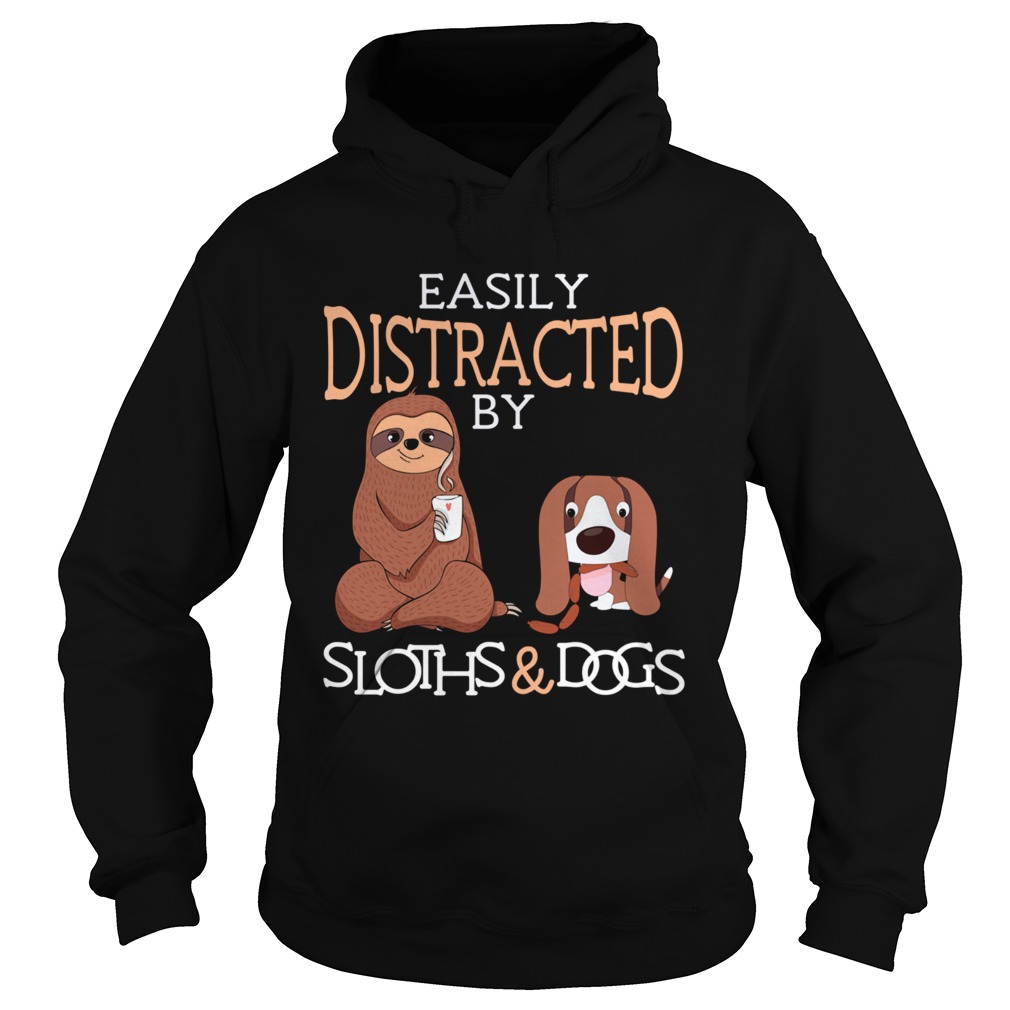 Easily Distracted by Sloths and Dogs Hoodie