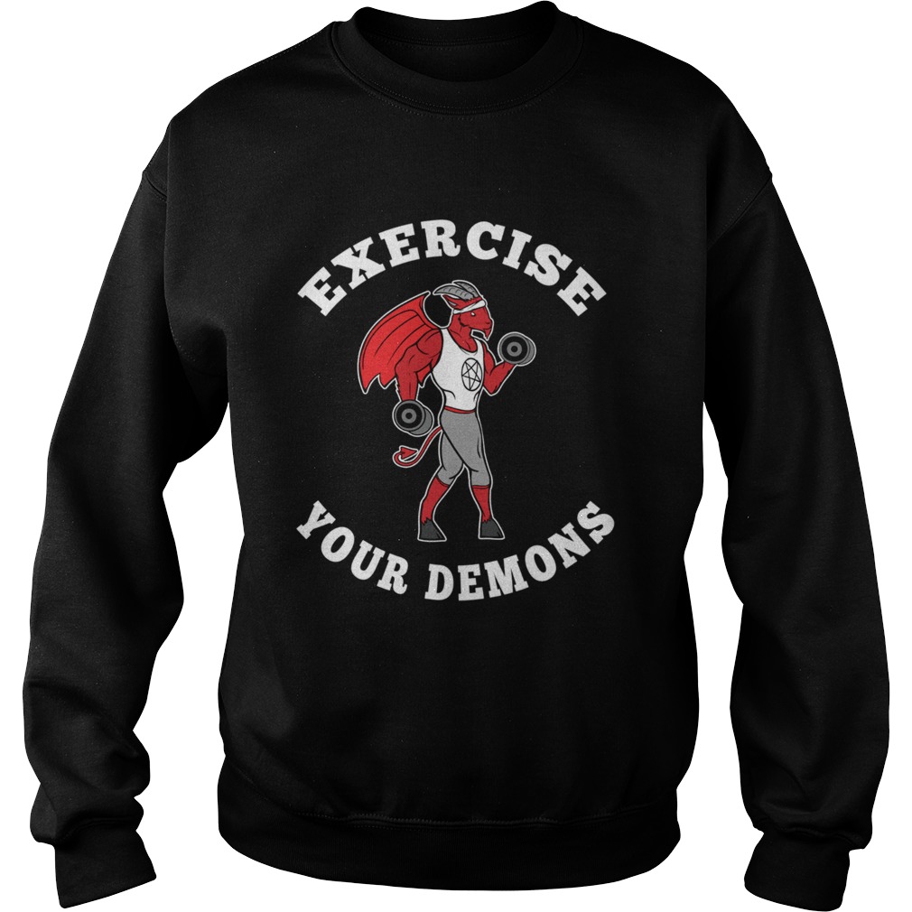 Exercise Your Demons Satanic Baphomet Satan Occult Sweatshirt