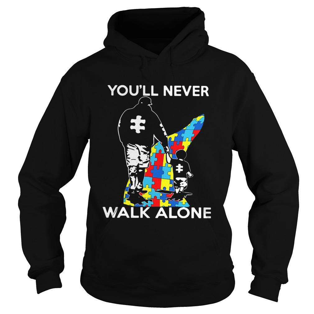Father youll never walk alone autism Hoodie