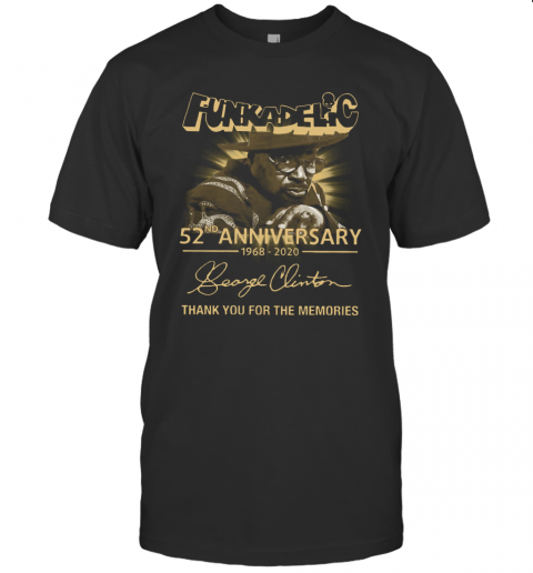 Funkadelic 52Th Anniversary 1968 2020 Signature Thank You For The Memories T-Shirt