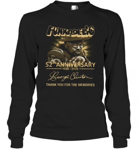 Funkadelic 52Th Anniversary 1968 2020 Signature Thank You For The Memories T-Shirt Long Sleeved T-shirt 