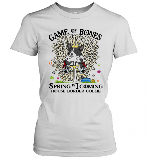 Game Of Bones Spring Is Coming House Border Collie T-Shirt Classic Women's T-shirt