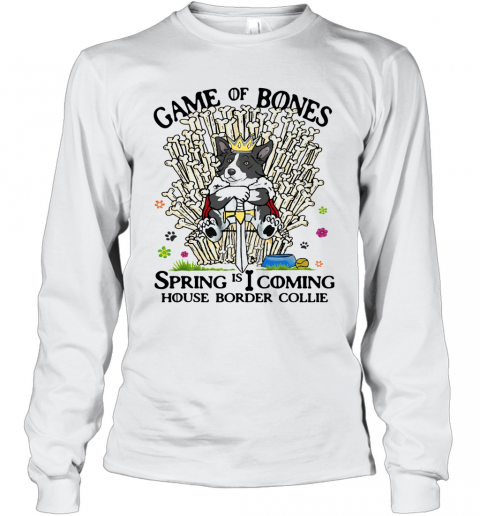 Game Of Bones Spring Is Coming House Border Collie T-Shirt Long Sleeved T-shirt 