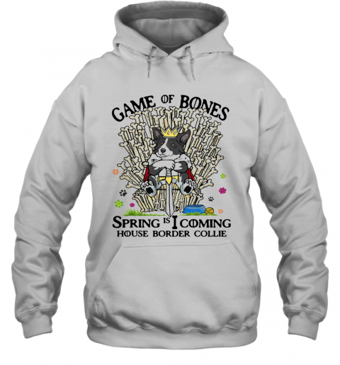 Game Of Bones Spring Is Coming House Border Collie T-Shirt Unisex Hoodie
