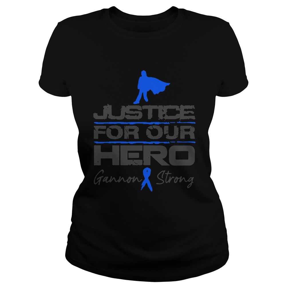 Gannon Strong Justice For Our Hero Classic Ladies