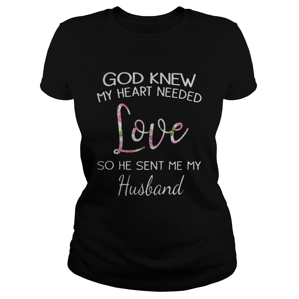 God knew my heart needed LOVE so he sent me my husband Classic Ladies