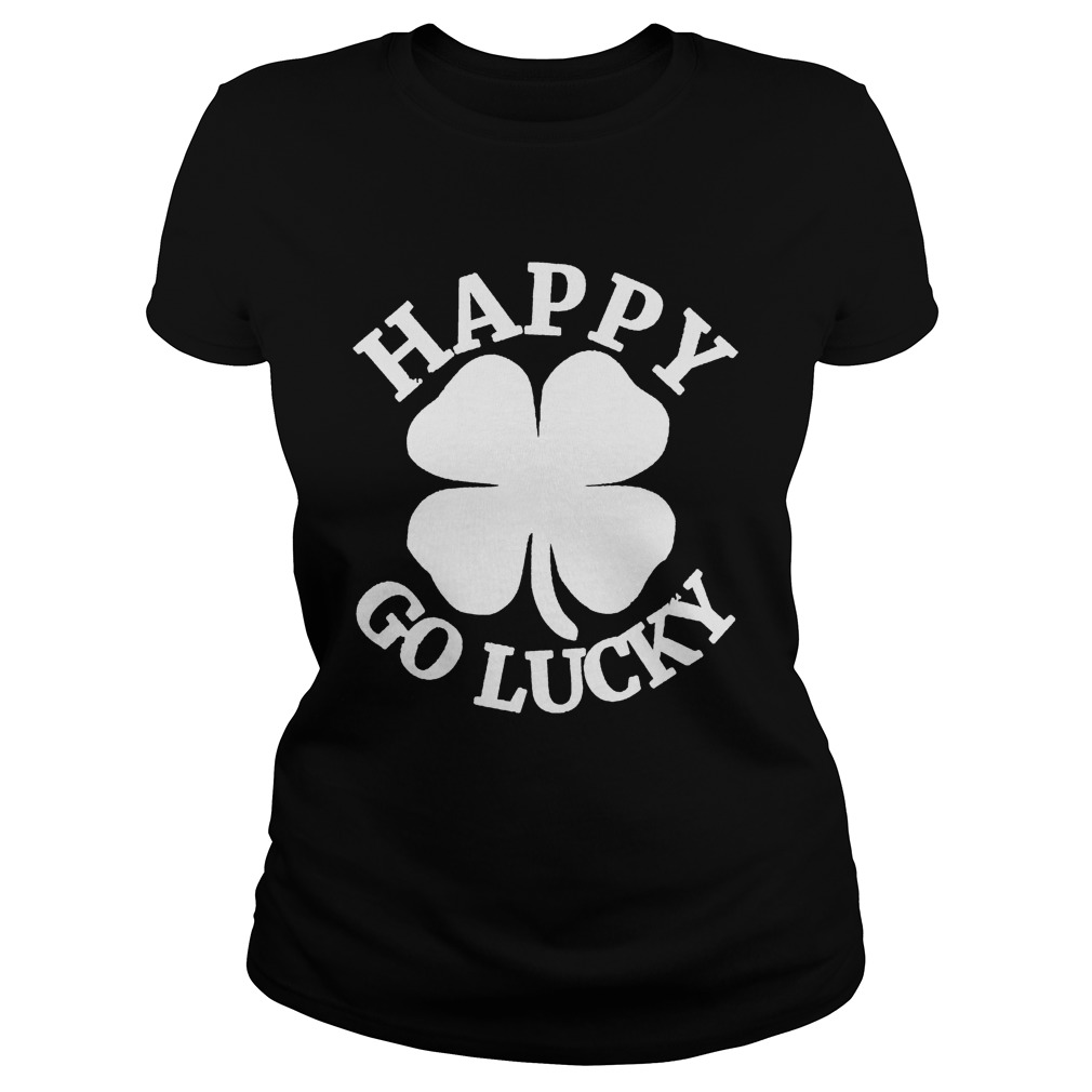Great Happy Go Lucky St Patricks Day Classic Ladies