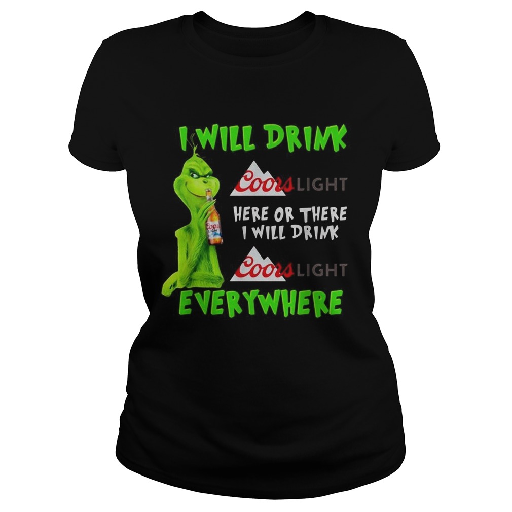 Grinch I will drink Coor Light here or there I will drink Coor Light everywhere Classic Ladies