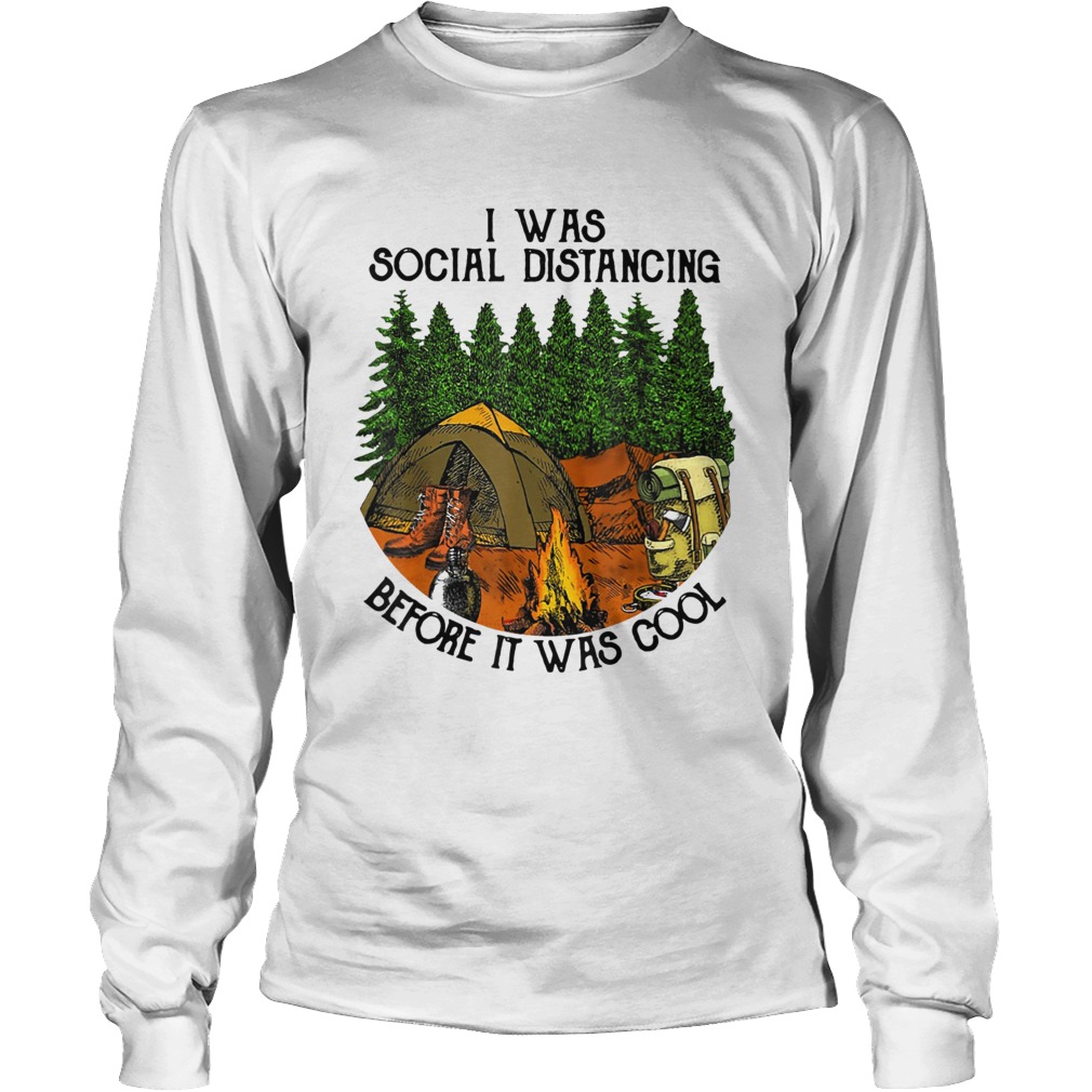 HIKing I Was Social Distancing Before It Was Cool Long Sleeve