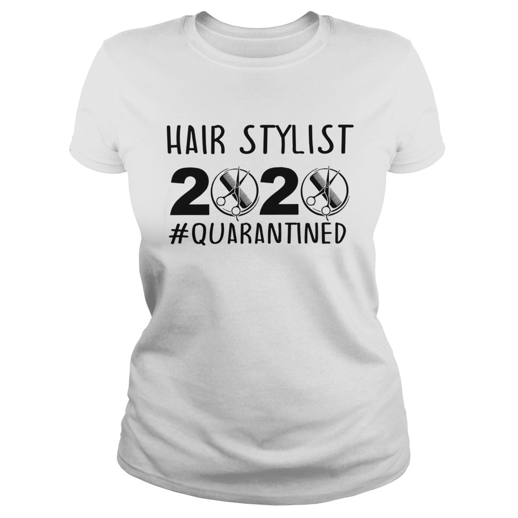 Hair stylist 2020 quarantine Classic Ladies