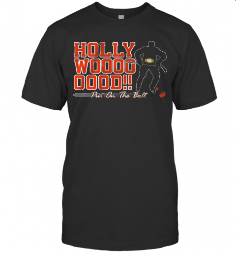 Hayes Hollywood Put On The Belt T-Shirt