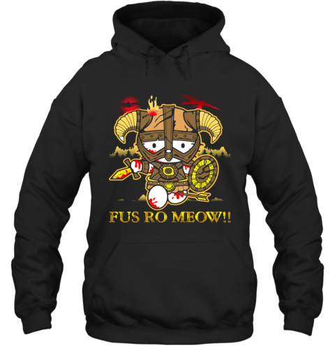 Hello Kitty Fus Ro Meow T-Shirt Unisex Hoodie