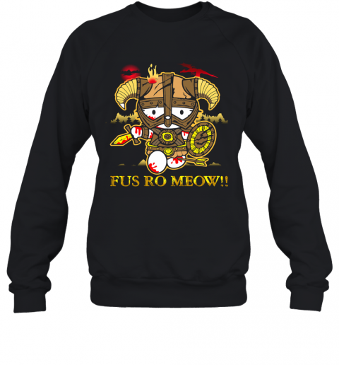 Hello Kitty Fus Ro Meow T-Shirt Unisex Sweatshirt