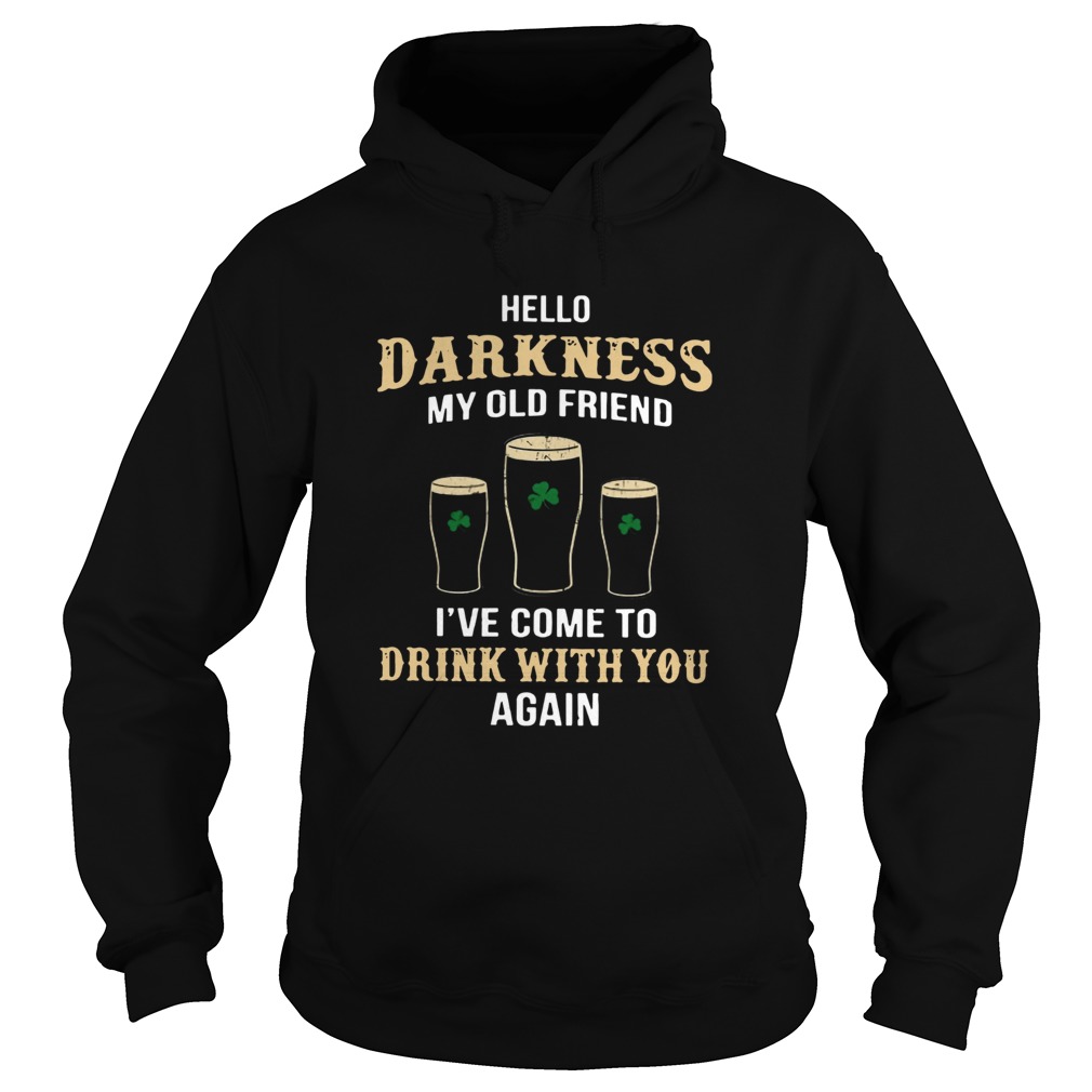 Hello darkness my old friend Ive come to drink with you again Hoodie