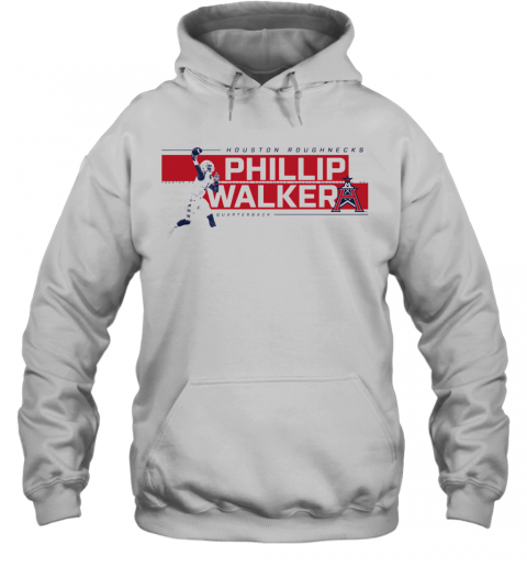 Houston Roughnecks Phillip Walker Quarterback T-Shirt Unisex Hoodie