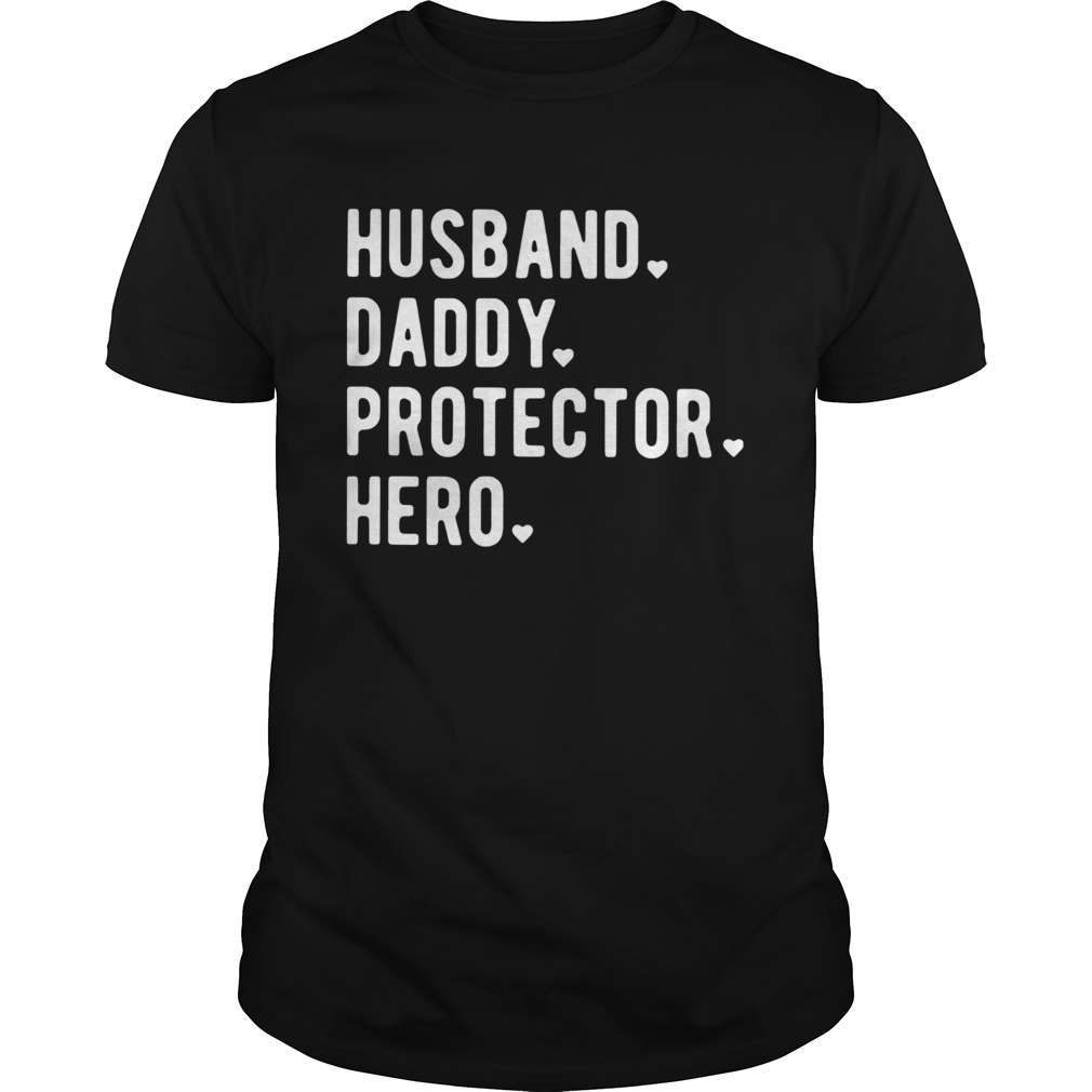 Husband Daddy Protector Hero shirt