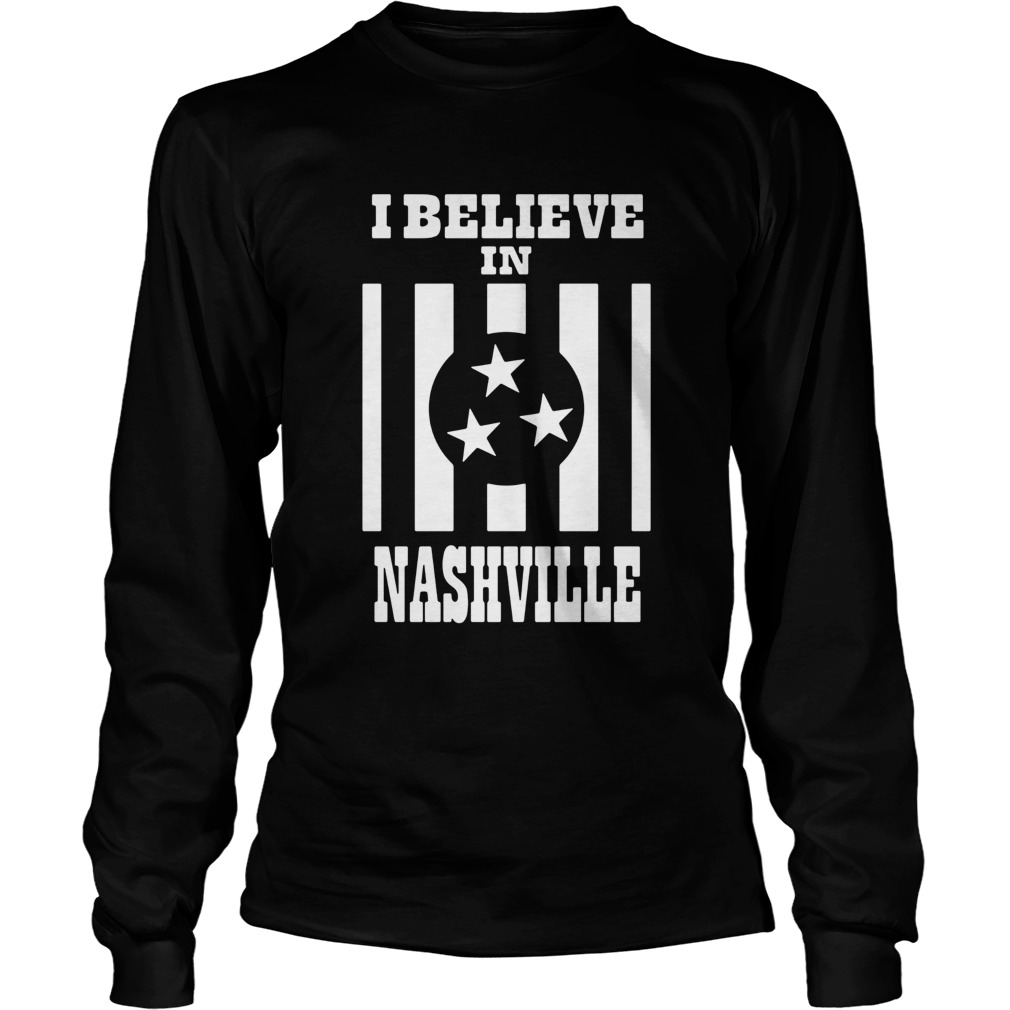 I Believe In Nashville Long Sleeve