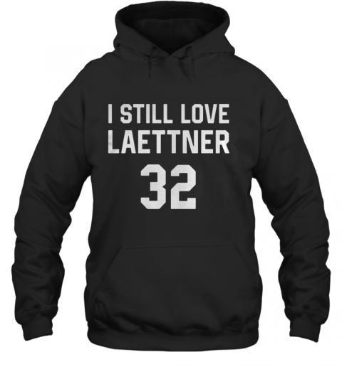 I Still Love Laettner T-Shirt Unisex Hoodie