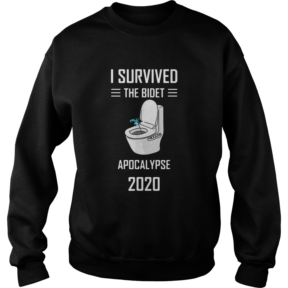 I Survived The Bidet Apocalypse 2020 Sweatshirt