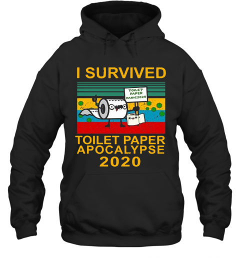 I Survived Toilet Paper Apocalypse Vitage T-Shirt Unisex Hoodie