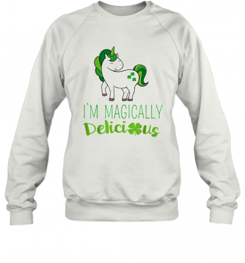 I'M Magically Delicious Unicorn St. Patrick'S Day T-Shirt Unisex Sweatshirt