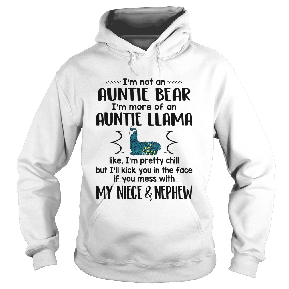 Im Not An Auntie Bear Im More Of An Auntie Llama My Niece And Nephew Hoodie
