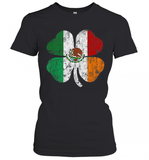 Irish Mexican Flag Mexico Ireland St Patricks Day T-Shirt Classic Women's T-shirt