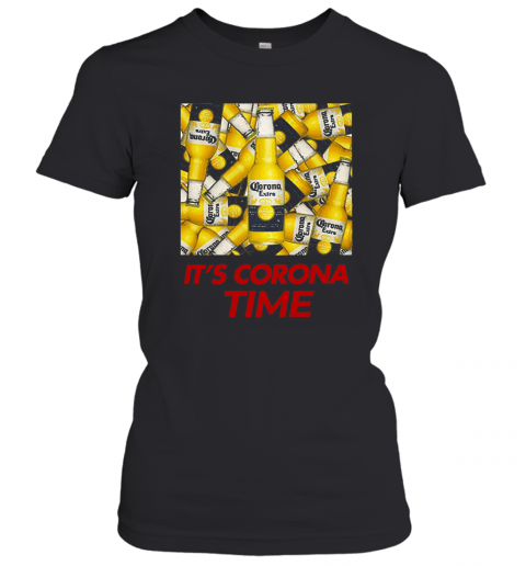 Its Corona Time T-Shirt Classic Women's T-shirt