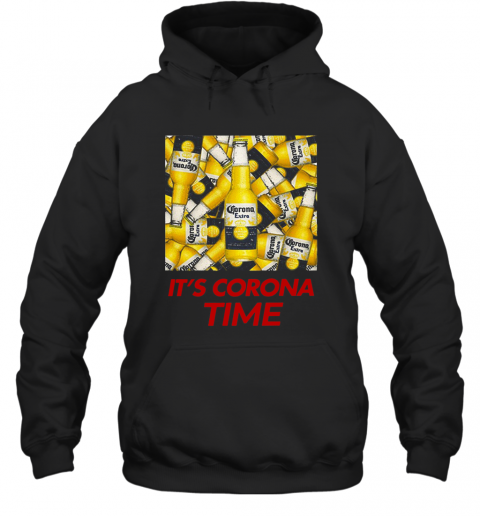 Its Corona Time T-Shirt Unisex Hoodie