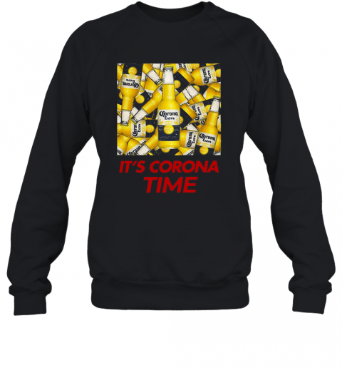 Its Corona Time T-Shirt Unisex Sweatshirt