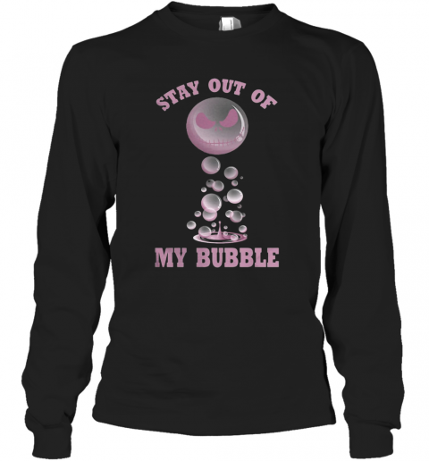 Jack Skellington Stay Out Of My Bubble T-Shirt Long Sleeved T-shirt 