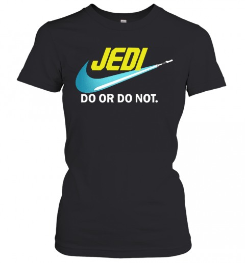 Jedi Do Or Do Not Star Wars T-Shirt Classic Women's T-shirt