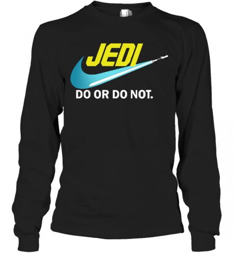 Jedi Do Or Do Not Star Wars T-Shirt Long Sleeved T-shirt 