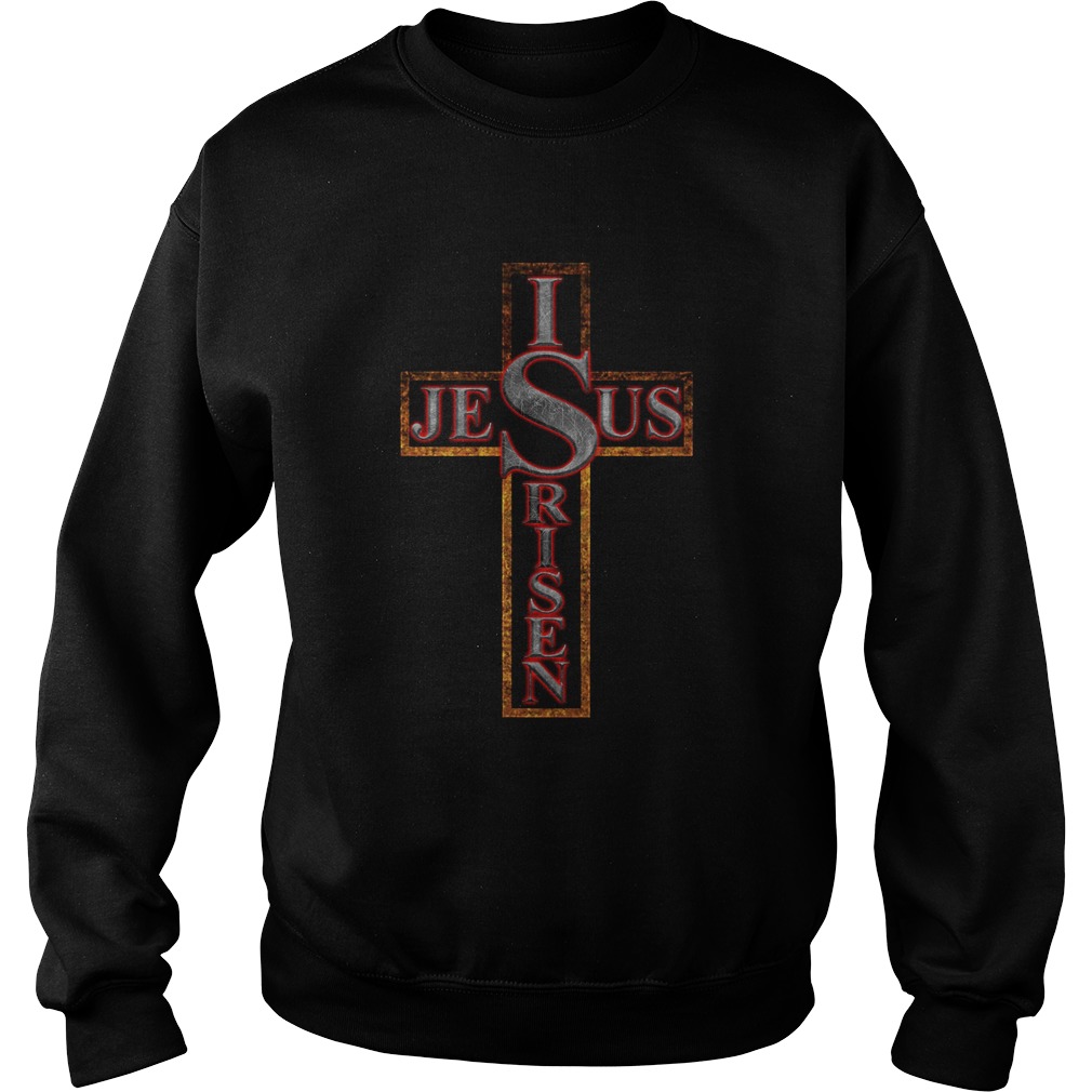 Jesus Is Risen Sweatshirt