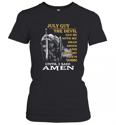June Guy The Devil Saw Me With My Head Down And Thought He'D Won T-Shirt Classic Women's T-shirt