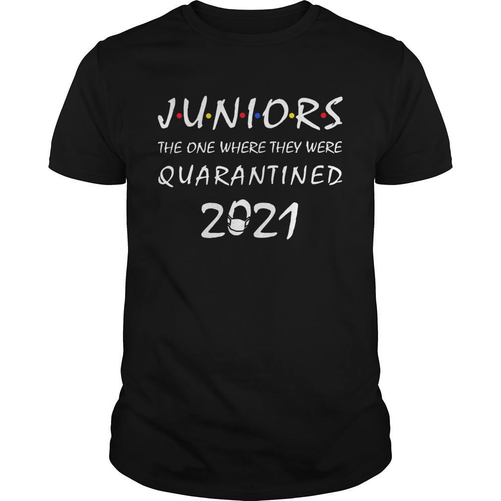 Junior the one where they were quarantined 2021 shirt