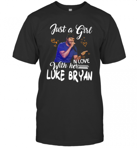 Just A Girl In Love With Her Luke Bryan T-Shirt