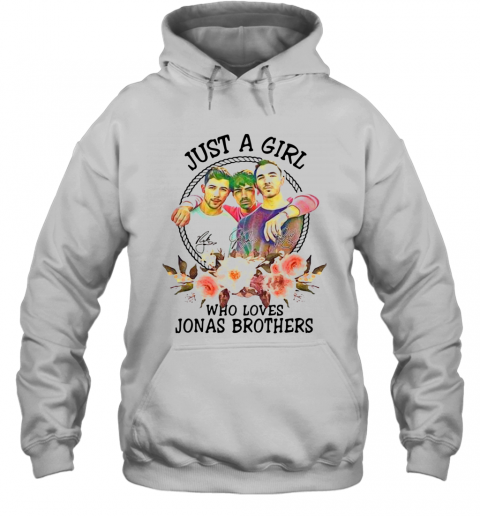 Just A Girl Who Loves Jonas Brothers T-Shirt Unisex Hoodie