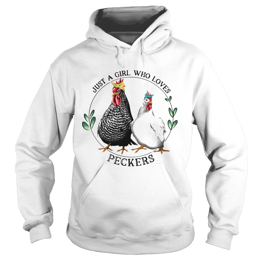 Just A Girl Who Loves Peckers Hoodie