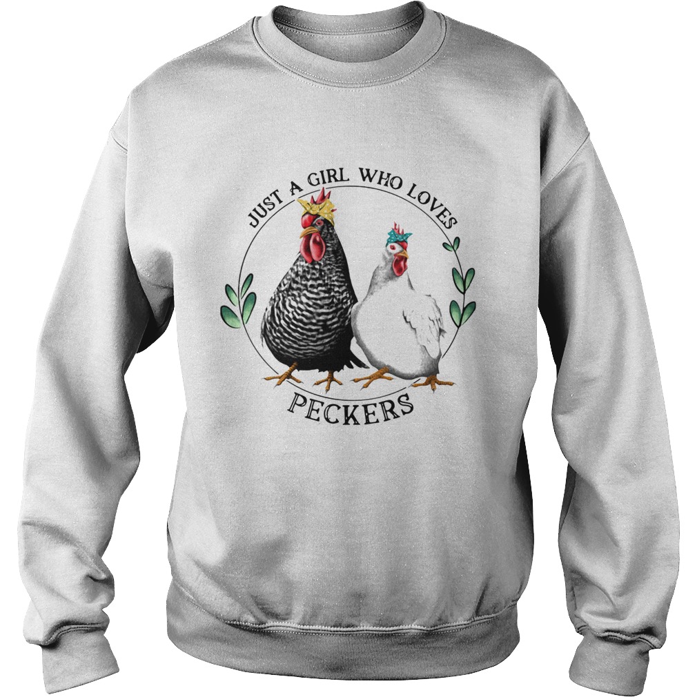 Just A Girl Who Loves Peckers Sweatshirt